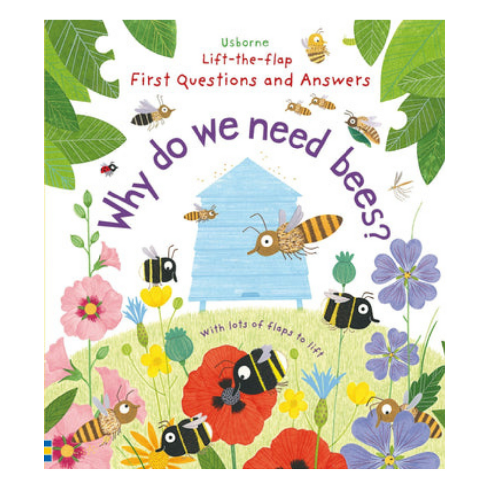 Why do we need bees? (Hardcover: Lift-the-flap First Questions and Answers)