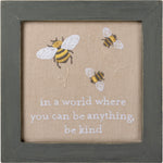 Framed Stichery - In A World Where You Can Be Anything, Be Kind