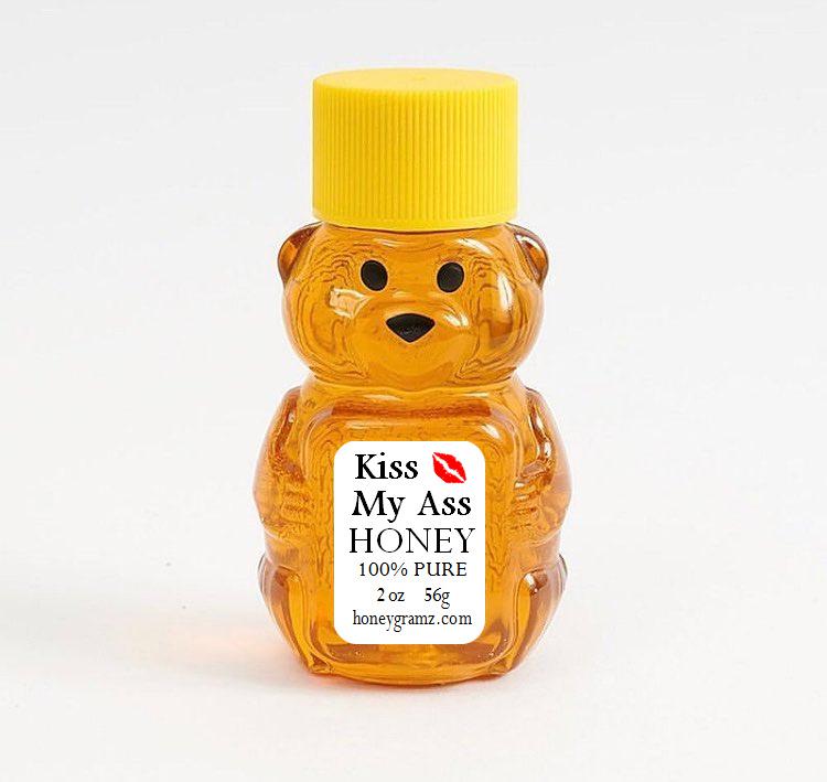 Kiss My Ass Honey